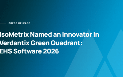 IsoMetrix Named an Innovator in Verdantix Green Quadrant: EHS Software 2026